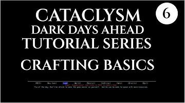 CRAFTING BASICS - 06 Cataclysm Dark Days Ahead CDDA TUTORIAL