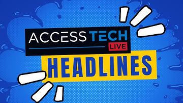 The Latest in Tech and Accessibility News | Access Tech Live 10.19.2023