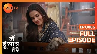 Ujwala के छूते ही बच्चा रोते-रोते हुआ चुप | Main Hoon Saath Tere | Full Ep. 66 | ZEE TV