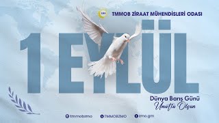 1 Eylül Dünya Bariş Günü Umutlu Olsun