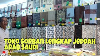 Toko Sorban Lengkap di Jeddah Arab Saudi
