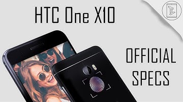 HTC One X10 OFFICIAL Specifications | TechTastic Specs