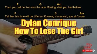 Dylan Conrique - How To Lose The Girl | Easy Guitar Chord & Lyrics cover 