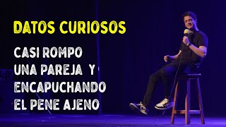 Datos Curiosos #67 - Casi Rompo una Pareja y Encapuchando el P3ne Ajeno (Impro con el Público)