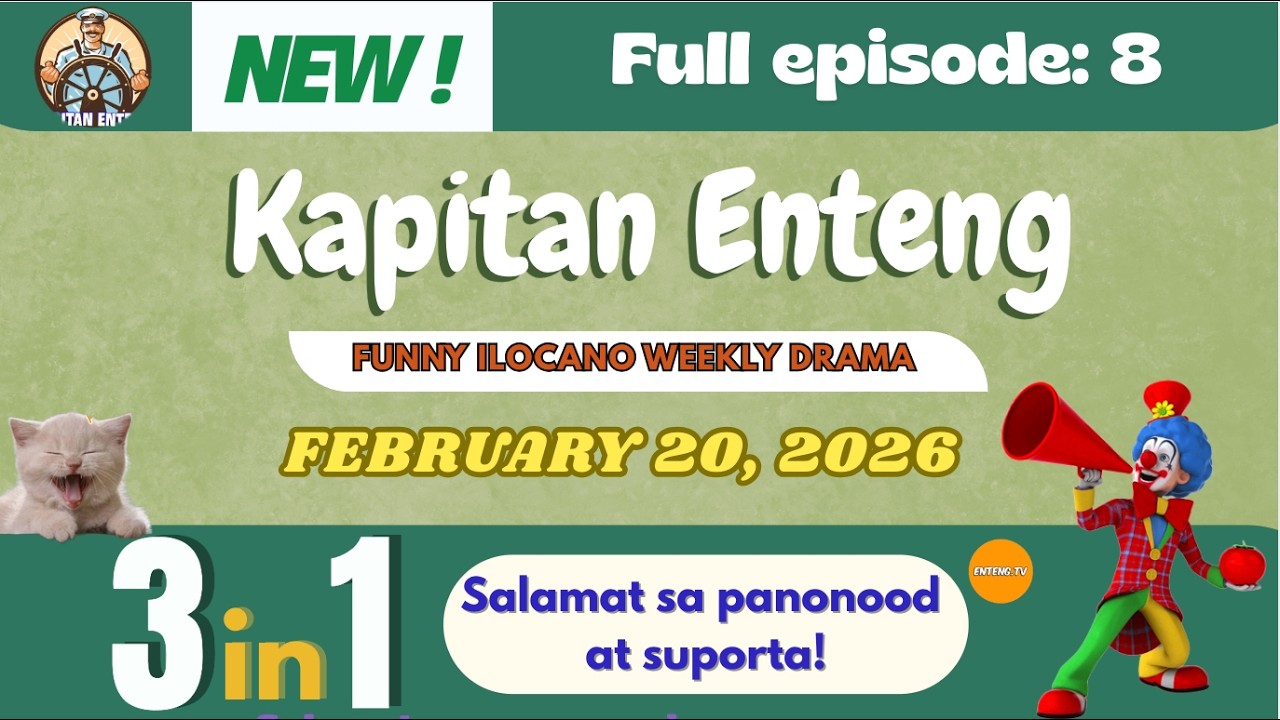 KAPITAN ENTENG Full Episode: #08 (5IN1) | NEWEST Ilocano Funny Weekly Drama Radio | Feb 20, 2026