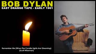 Bob Dylan  Remember Me when The Candle Lights Are Gleaming east Orange Tape  Early 1961