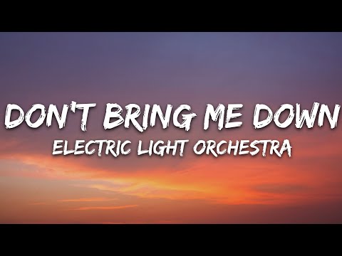 Electric Light Orchestra Don T Bring Me Down Lyrics 