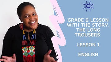 (English): Grade 2, Lesson 1: Teaching young children to read and write for meaning