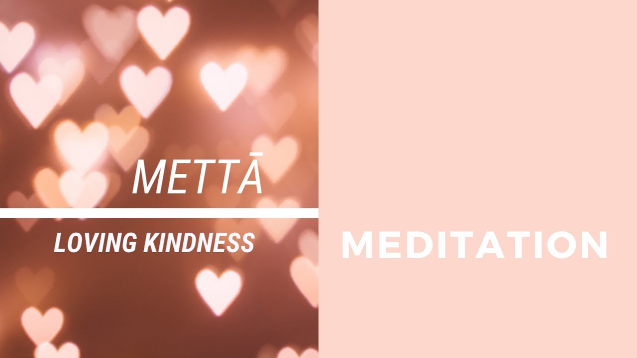 meditation-loving-kindness-metta-bhavana-youtube