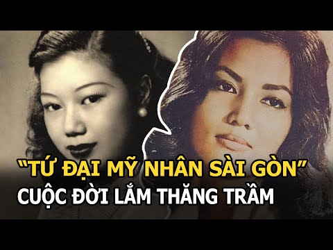 Video 'Tứ đại mỹ nhân Sài Gòn' thập niên 60-70: Cuộc đời lắm... - youtube