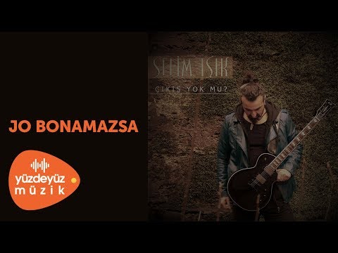 Selim Işık - Jo Bonamazsa (Official Audio)