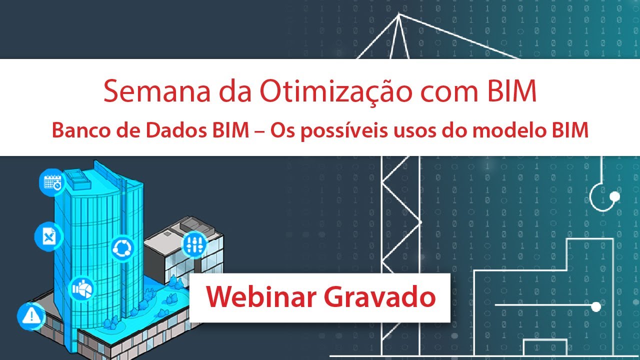 [3/3] Semana da Otimização com BIM - Banco de Dados BIM | Webinar ...
