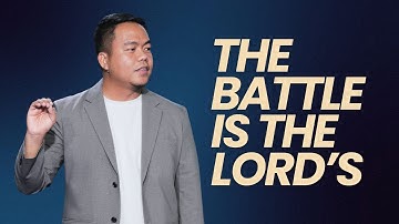 The Battle Is The Lord
