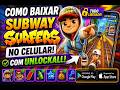 COMO BAIXAR SUBWAY SURFERS NO CELULAR + UNLOCK ALL 😱🔥 (TUDO LIBERADO)