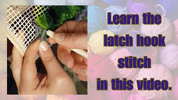 Learn the Latch Hook Stitch: A Beginner
