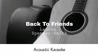 Lauren Spencer-Smith - Back To Friends (Acoustic Karaoke)