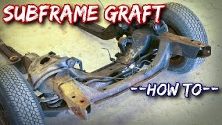How To: Subframe Graft (Front Clipping)