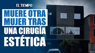 Woman dies after cosmetic procedure at an unlicensed facility in Puente Aranda | EL TIEMPO