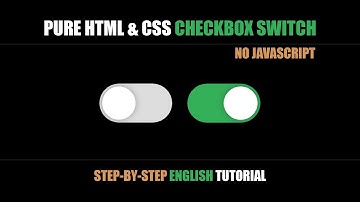 Pure HTML & CSS Checkbox Switch tutorial in English - No JavaScript