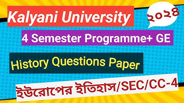 4th Semester Programme Course History Questions Paper Kalyani University/2024/CC-4/SEC/GE/BA/UG