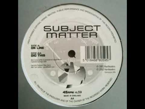 Subject Matter — Subject Matter - Dig This