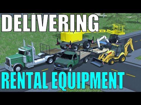 Farming Simulator 17 | Delivering Rental Equipment | Mini Excavator | Backhoe | Man lift | Peterbilt