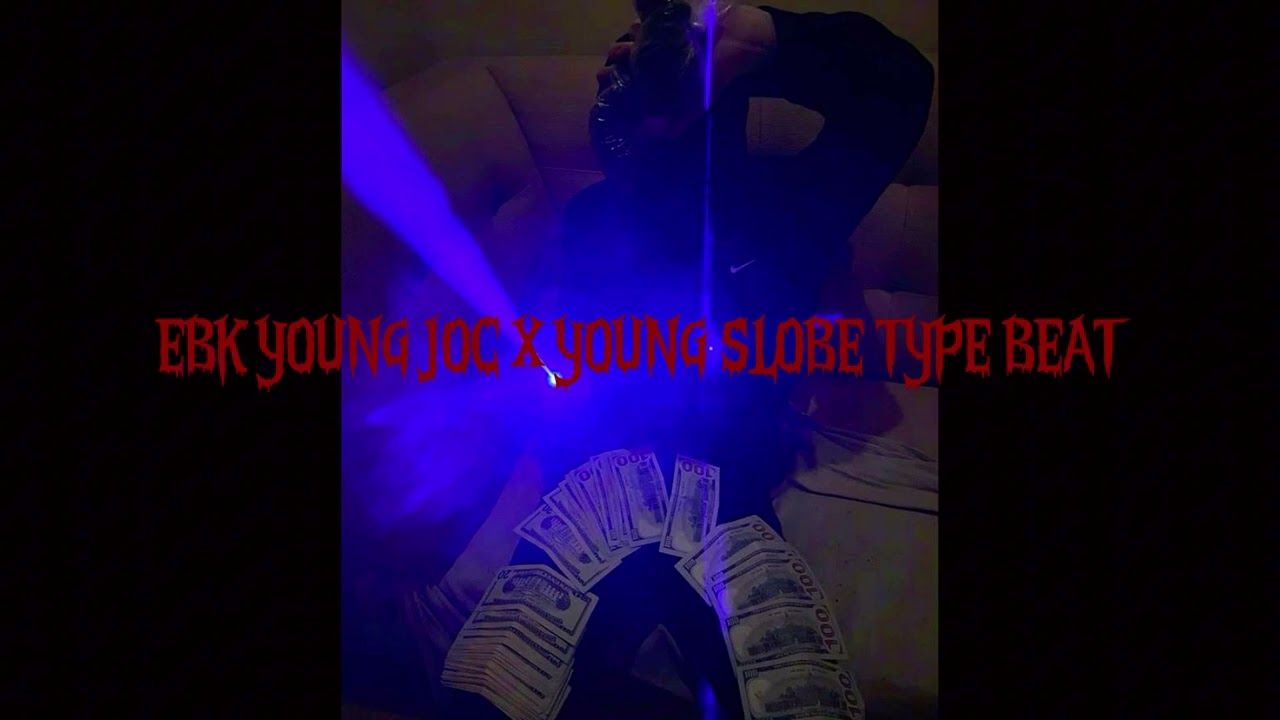 (FREE) YOUNG SLOBE x EBK YOUNG JOC TYPE BEAT  - "TASK MASTER"