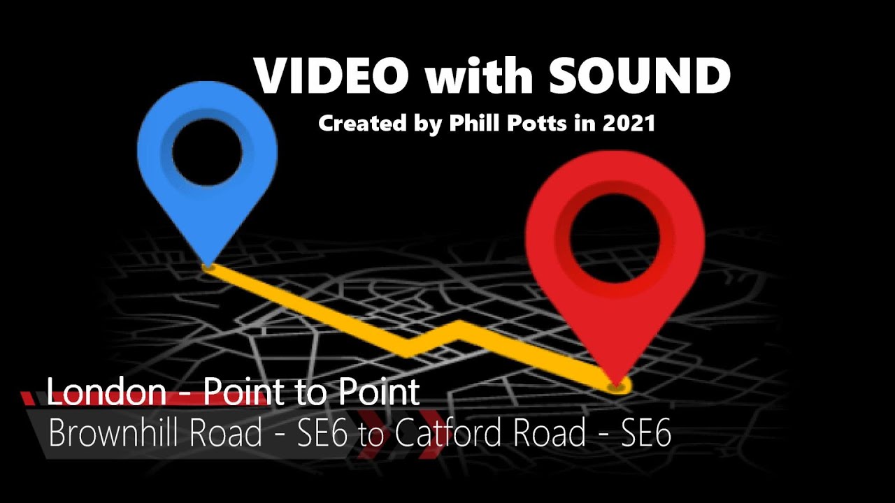 Brownhill Road - SE6 to Catford Road - SE6