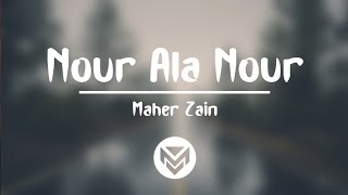 Nour Ala Nour - Maher Zain | Lirik dan terjemahan