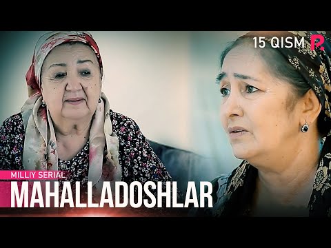 Mahalladoshlar 15-qism (milliy serial) | Махалладошлар 15-кисм (миллий сериал)
