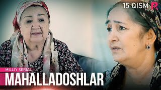 Mahalladoshlar 15-qism (milliy serial) | Махалладошлар 15-кисм (миллий сериал)
