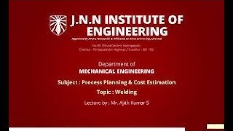 Welding | Process Planning & Cost Estimation | By Mr. Ajith Kumar S | JNNIE