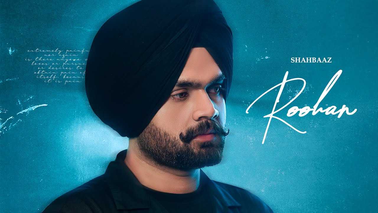 Roohan | Shahbaaz | Latest Punjabi Songs 2025