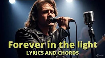Forever In The Light - 80s Rock Ballad, Lyrics & Chords (2025) Forever In The Light - 80s Rock Ballad, Lyrics & Chords (2025)