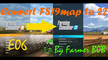 Map conversion FS19 to 22, final on this, We tackle another way! Episode 6