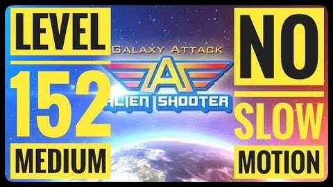 Galaxy Attack: Alien Shooter Level 152 Medium (No Slow motion)