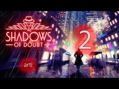 Видео: Shadows of Doubt -Прохождение #2