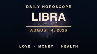 Daily Horoscope - Libra - August 4, 2026