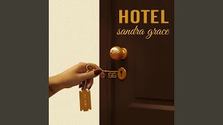 Video thumbnail of "Sandra Grace - Hotel"