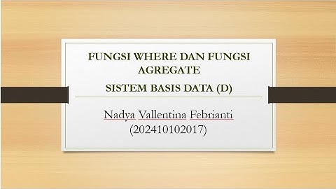 FUNGSI WHERE DAN AGREGATE || SISTEM BASIS DATA (D) || UNIVERSITAS JEMBER