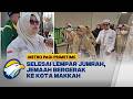 Jemaah Haji Tuntaskan Ibadah di Kota Makkah  - [Metro Pagi Primetime]