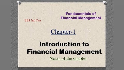 BBS 2nd year “Chapter-1” Introduction to Financial Management || Financial Management ||