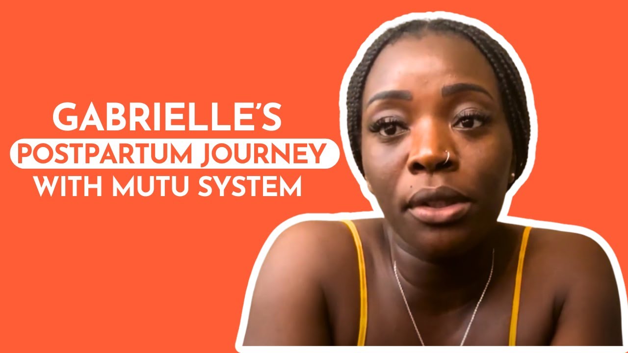 From Embarrassed to Empowered: Gabrielle’s Postpartum Journey with MUTU System