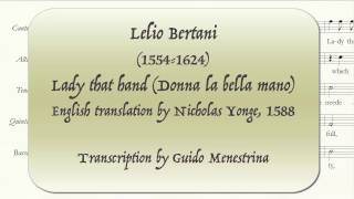 Download Lagu Lelio Bertani (1554-1624) - Lady that hand of plenty (Donna la bella mano) MP3