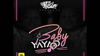 Miniatura de "DJ TYSON Ft. FAGII & NANII - BABY YAYAD ( KOMPA GOUYAD 2019 )"