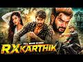 RX Karthik Full Movie Hindi Dubbed | Kartikeya Gummakonda & Simrat Kaur | Superhit South Movie