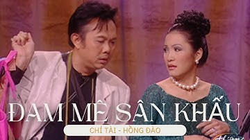 Cùng cười xả láng khi xem vở hài kịch đặc sắc "Đam Mê Sân Khấu" với sự góp mặt của nghệ sĩ Hồng Đào