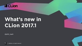 What's New in CLion 2017.1