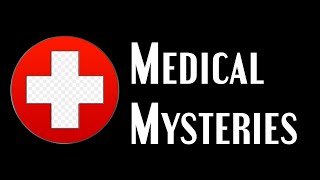 3 Terrifying Medical Mysteries