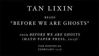 Before We Are Ghosts - Tan Lixin